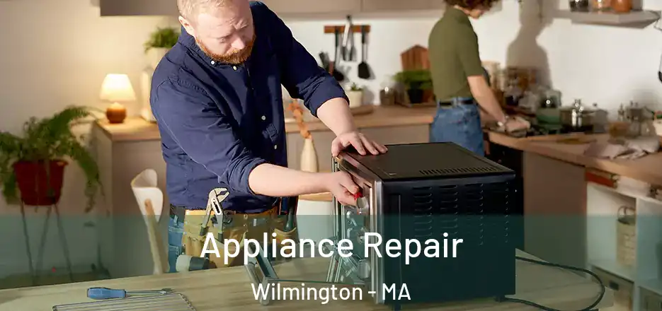 Appliance Repair Wilmington - MA