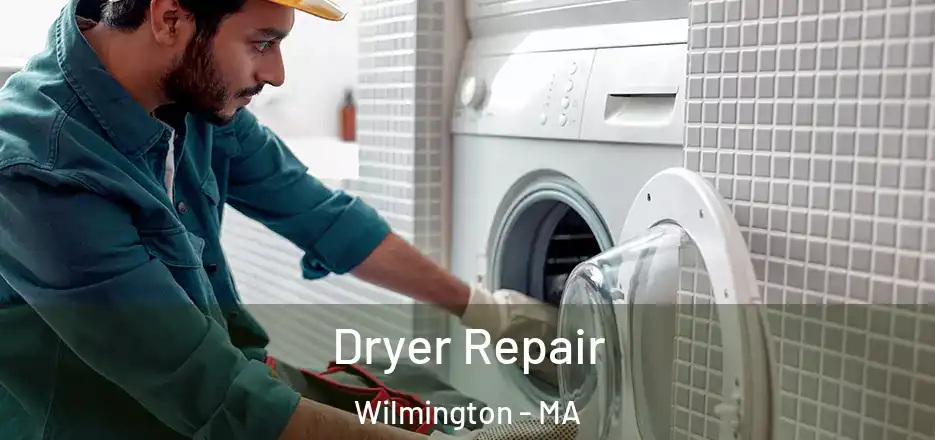 Dryer Repair Wilmington - MA