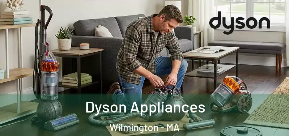 Dyson Appliances Wilmington - MA
