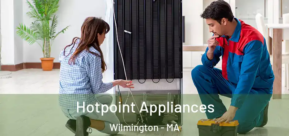 Hotpoint Appliances Wilmington - MA