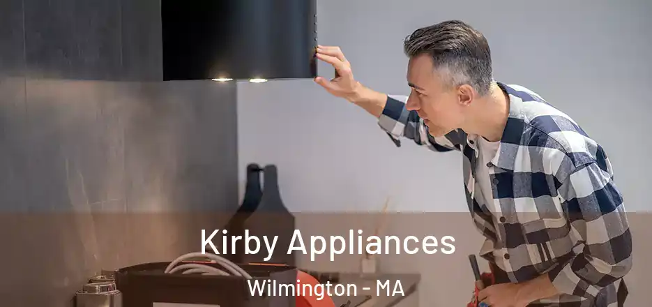 Kirby Appliances Wilmington - MA