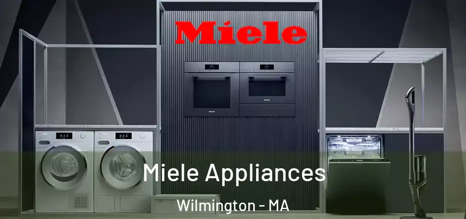 Miele Appliances Wilmington - MA