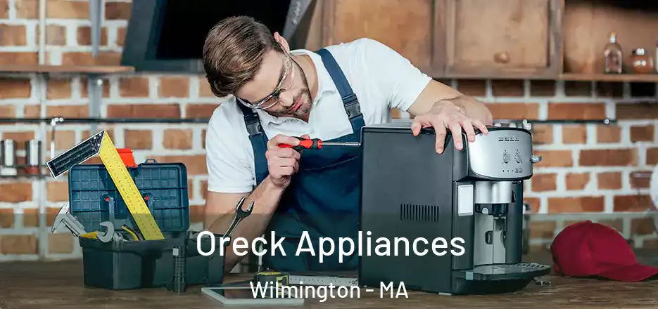Oreck Appliances Wilmington - MA