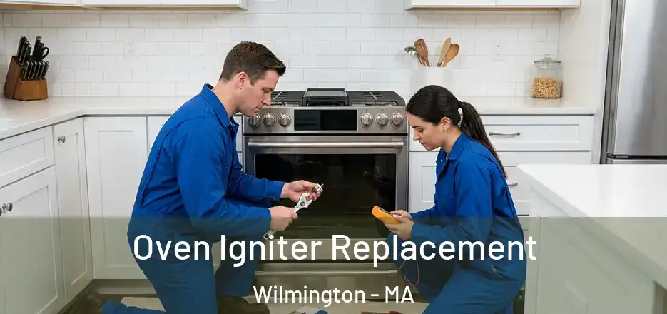  Oven Igniter Replacement Wilmington - MA