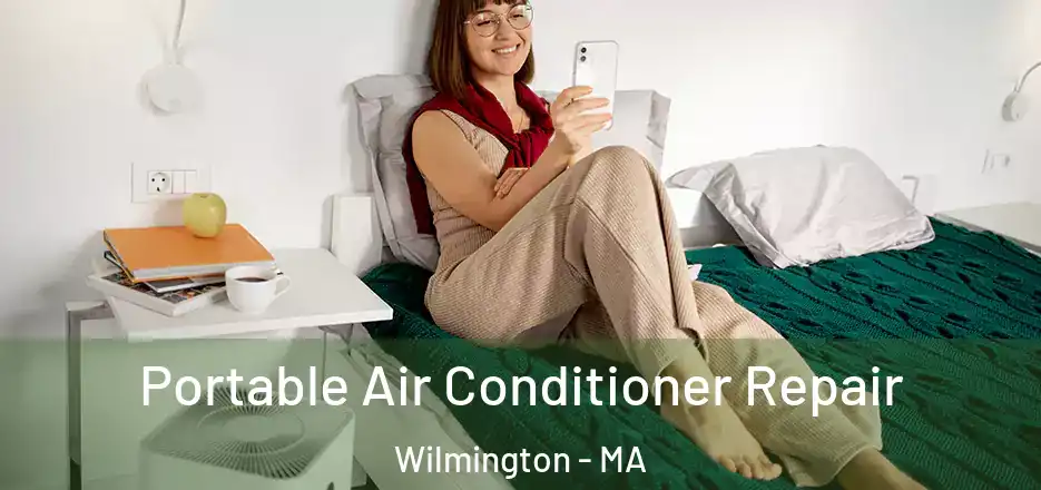 Portable Air Conditioner Repair Wilmington - MA