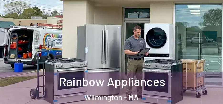 Rainbow Appliances Wilmington - MA