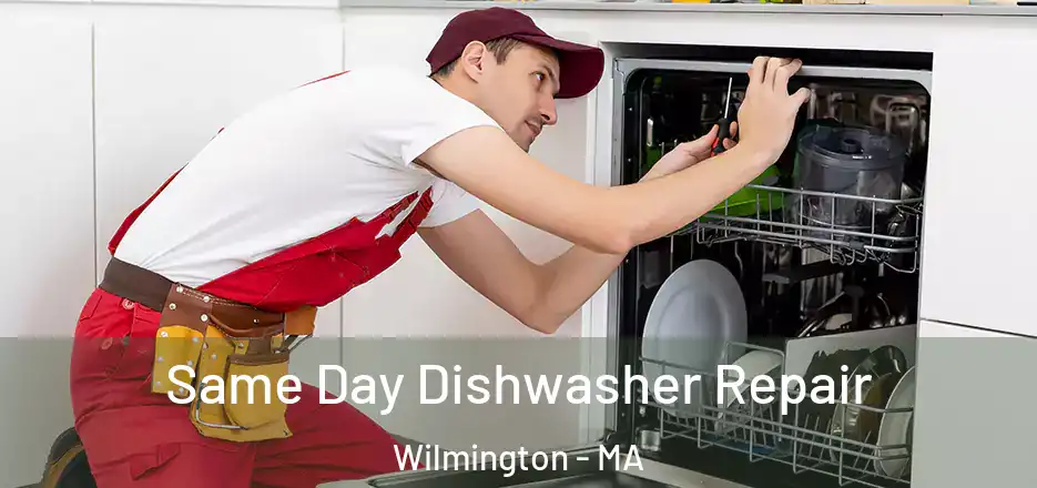 Same Day Dishwasher Repair Wilmington - MA