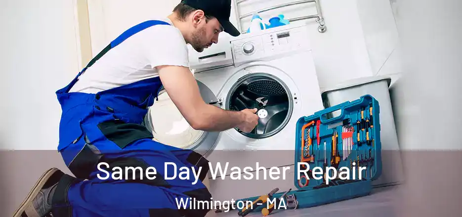 Same Day Washer Repair Wilmington - MA