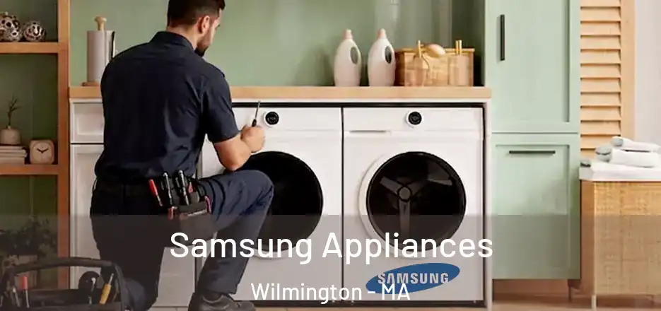 Samsung Appliances Wilmington - MA