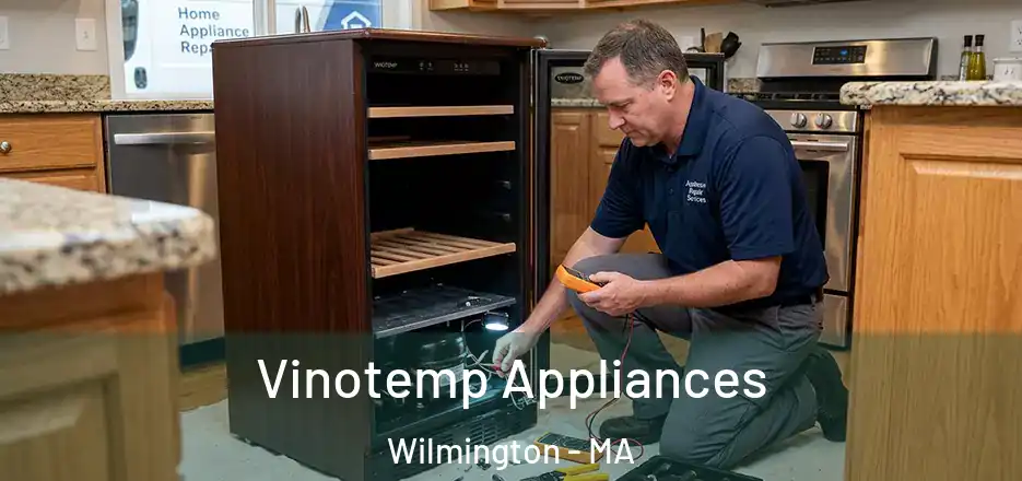 Vinotemp Appliances Wilmington - MA