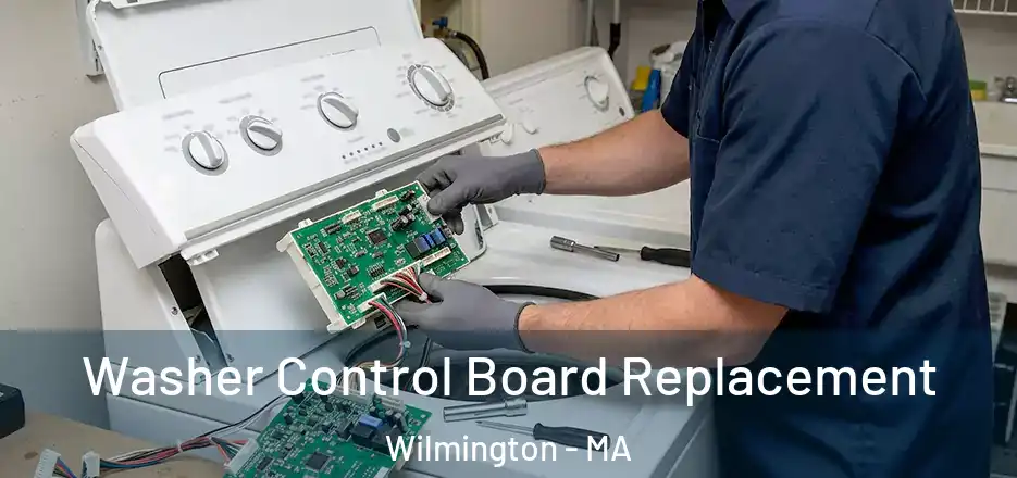  Washer Control Board Replacement Wilmington - MA