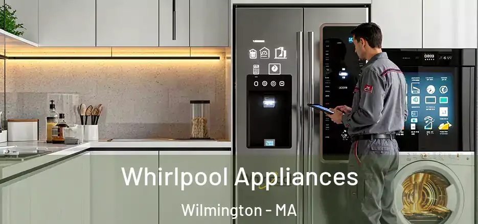 Whirlpool Appliances Wilmington - MA
